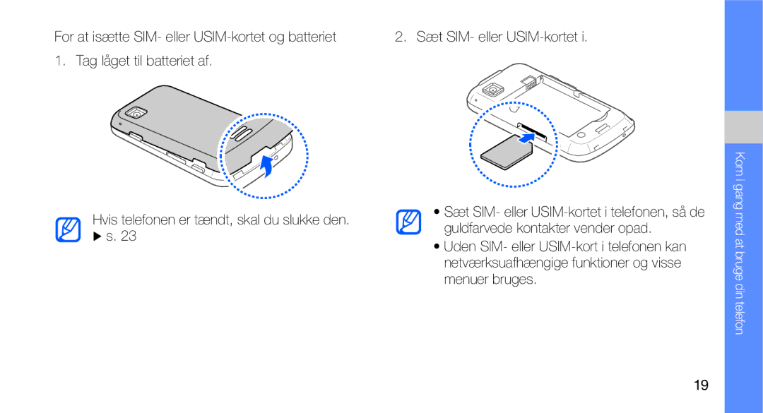 Samsung GT-I5700HKAXEE, GT-I5700UWAXEE manual Kom i gang med at bruge din telefon 