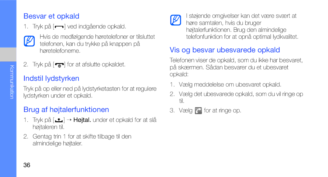Samsung GT-I5700UWAXEE Besvar et opkald, Indstil lydstyrken, Brug af højtalerfunktionen, Vis og besvar ubesvarede opkald 