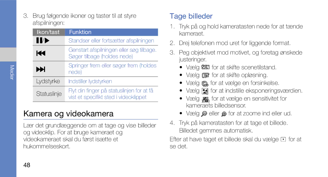 Samsung GT-I5700UWAXEE, GT-I5700HKAXEE manual Kamera og videokamera, Tage billeder 