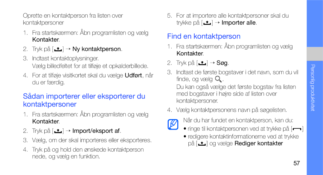 Samsung GT-I5700HKAXEE, GT-I5700UWAXEE manual Sådan importerer eller eksporterer du kontaktpersoner, Find en kontaktperson 