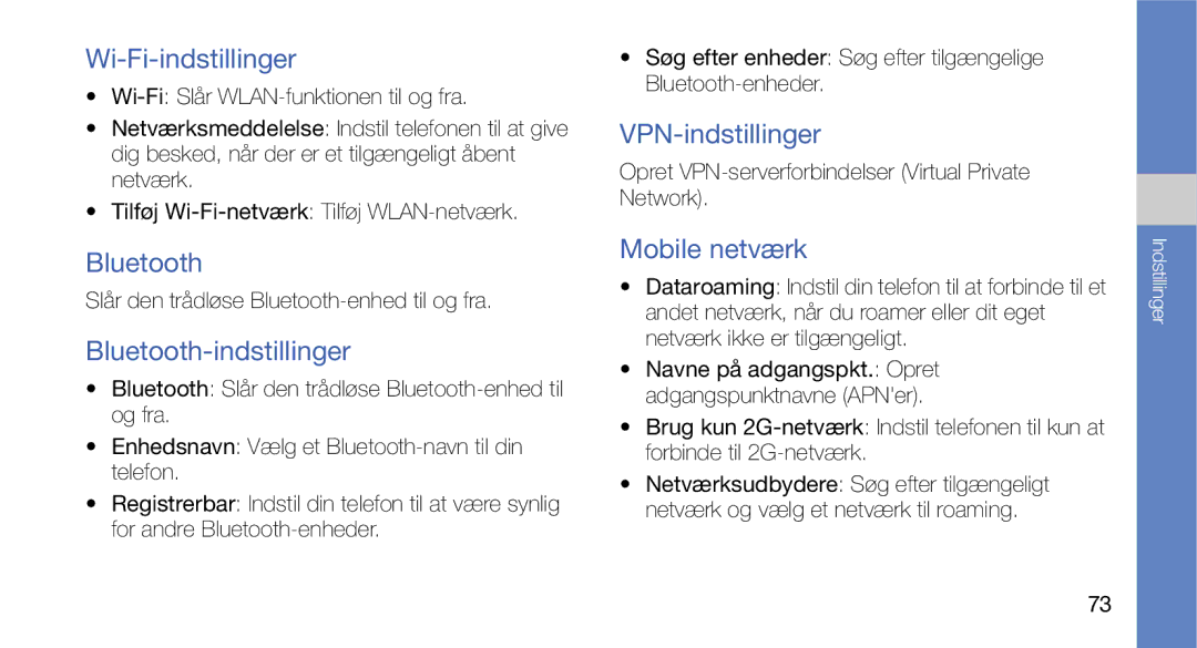 Samsung GT-I5700HKAXEE, GT-I5700UWAXEE Wi-Fi-indstillinger, Bluetooth-indstillinger, VPN-indstillinger, Mobile netværk 