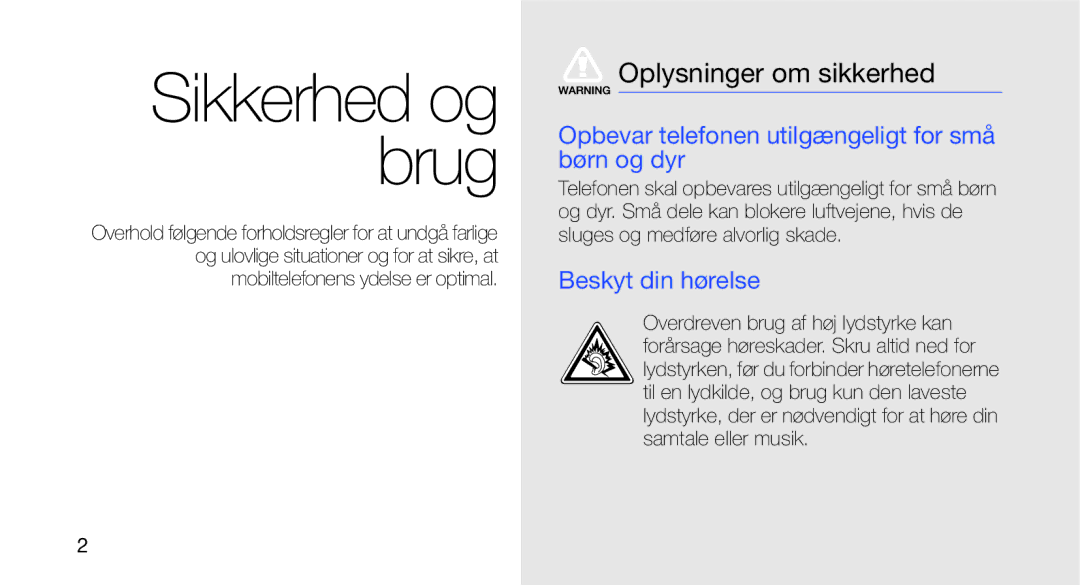 Samsung GT-I5700UWAXEE Oplysninger om sikkerhed, Opbevar telefonen utilgængeligt for små børn og dyr, Beskyt din hørelse 