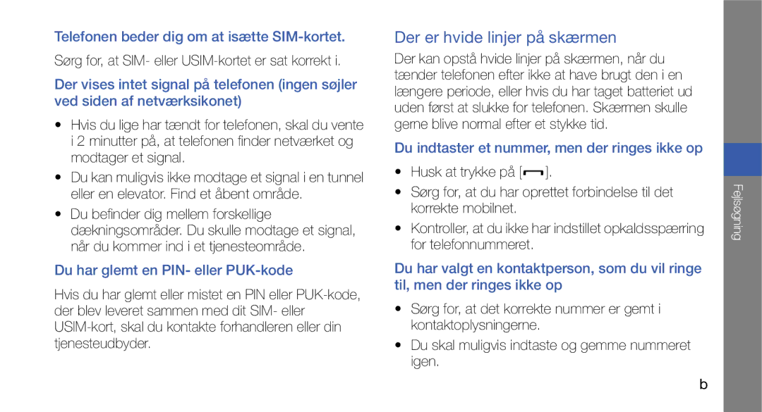 Samsung GT-I5700HKAXEE manual Sørg for, at SIM- eller USIM-kortet er sat korrekt, Du har glemt en PIN- eller PUK-kode 