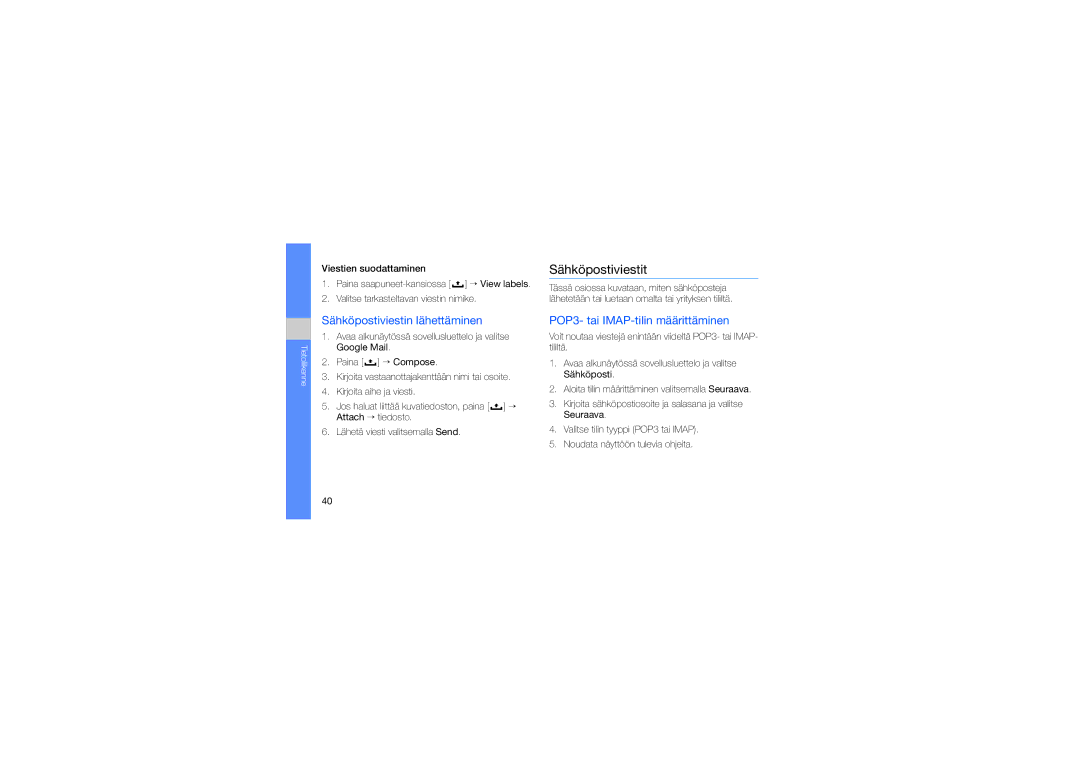Samsung GT-I5700UWAXEE manual Sähköpostiviestit, Sähköpostiviestin lähettäminen, POP3- tai IMAP-tilin määrittäminen 