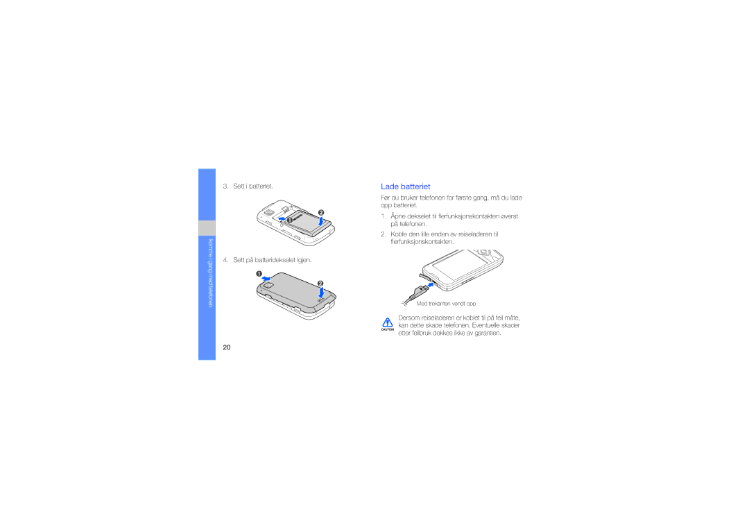 Samsung GT-I5700UWAXEE, GT-I5700HKAXEE manual Lade batteriet, Sett i batteriet Sett på batteridekselet igjen 