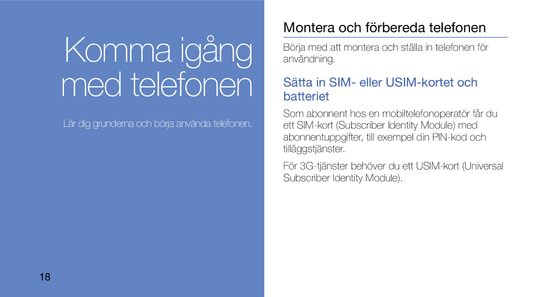 Samsung GT-I5700UWAXEE, GT-I5700HKAXEE manual Montera och förbereda telefonen, Sätta in SIM- eller USIM-kortet och batteriet 