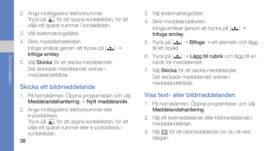 Samsung GT-I5700UWAXEE manual Skicka ett bildmeddelande, Visa text- eller bildmeddelanden, Ange mottagarens telefonnummer 