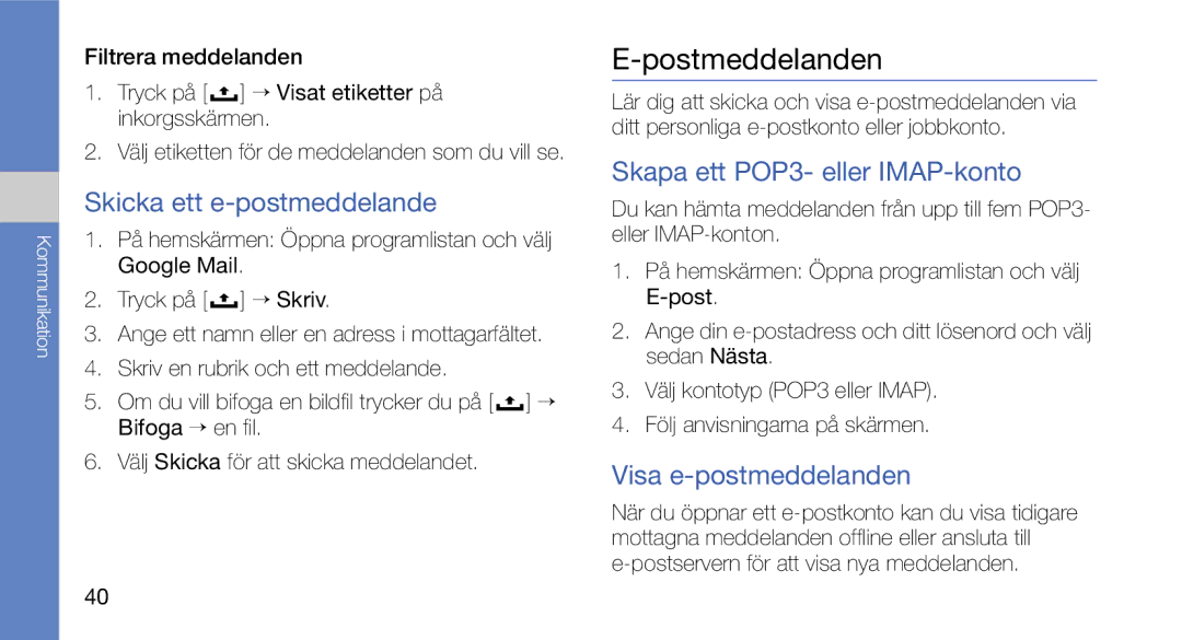 Samsung GT-I5700UWAXEE, GT-I5700HKAXEE manual Postmeddelanden, Skicka ett e-postmeddelande, Skapa ett POP3- eller IMAP-konto 
