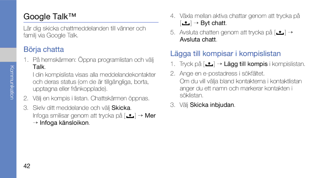 Samsung GT-I5700UWAXEE, GT-I5700HKAXEE manual Google Talk, Börja chatta, Lägga till kompisar i kompislistan 