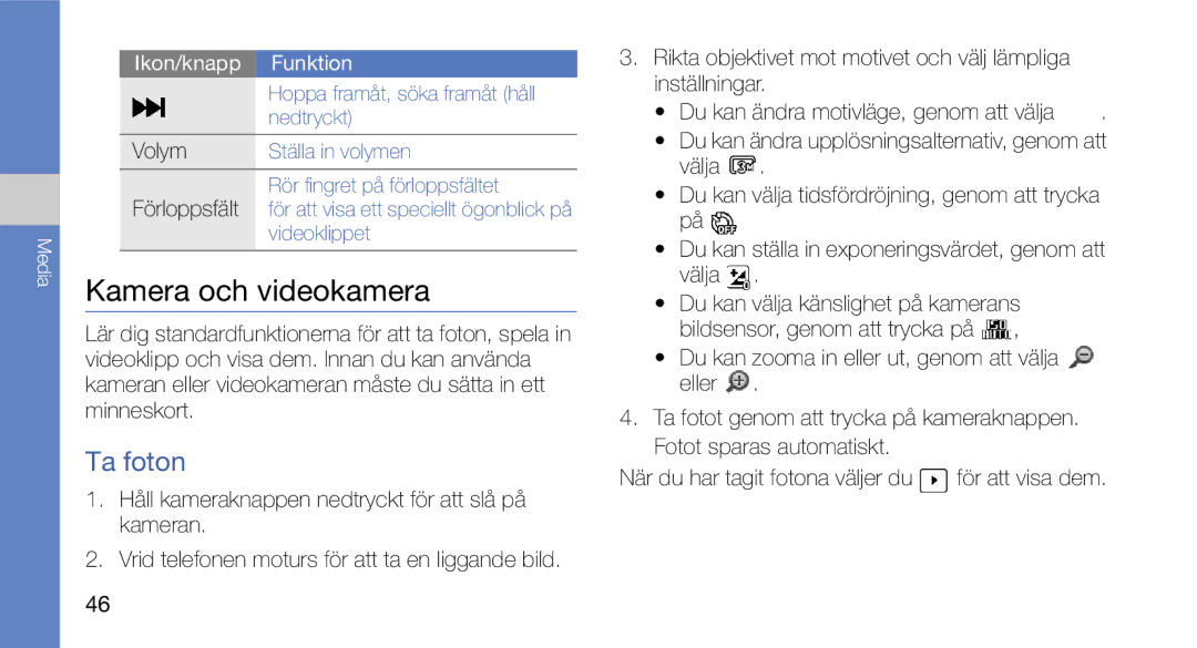 Samsung GT-I5700UWAXEE manual Kamera och videokamera, Ta foton, Håll kameraknappen nedtryckt för att slå på kameran 