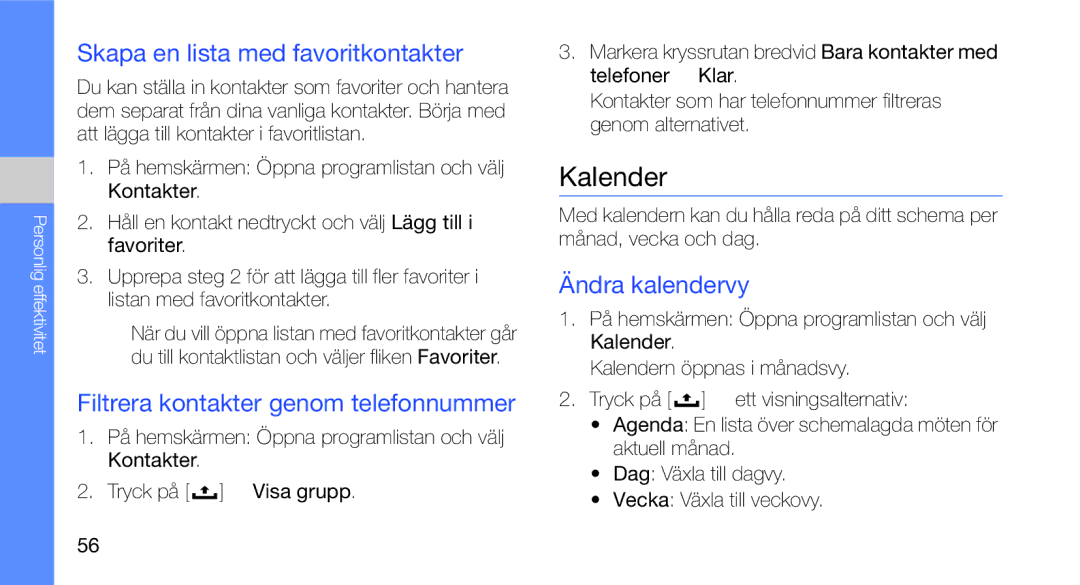 Samsung GT-I5700UWAXEE manual Kalender, Skapa en lista med favoritkontakter, Filtrera kontakter genom telefonnummer 