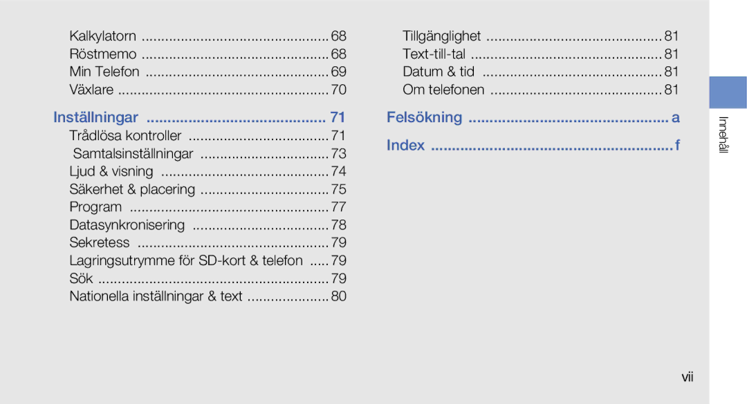 Samsung GT-I5700HKAXEE, GT-I5700UWAXEE manual Datasynkronisering Sekretess, Felsökning, Vii 