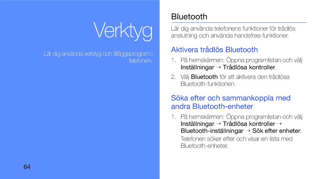 Samsung GT-I5700UWAXEE manual Aktivera trådlös Bluetooth, Söka efter och sammankoppla med andra Bluetooth-enheter 