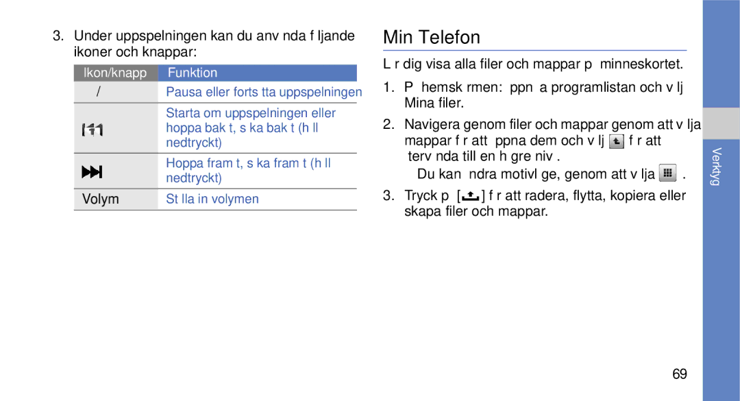 Samsung GT-I5700HKAXEE, GT-I5700UWAXEE manual Min Telefon, Volym 
