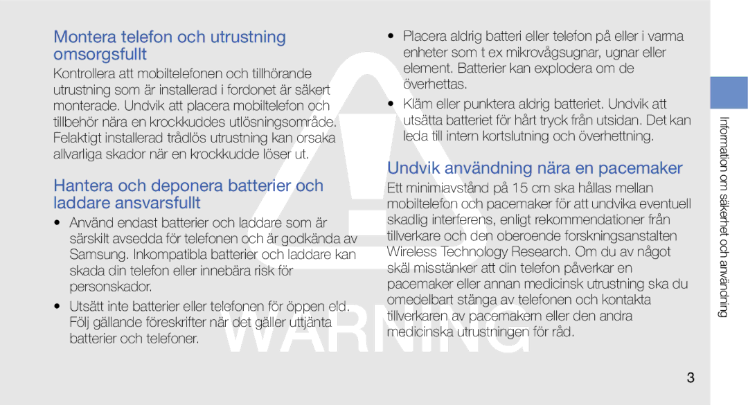 Samsung GT-I5700HKAXEE, GT-I5700UWAXEE Montera telefon och utrustning omsorgsfullt, Undvik användning nära en pacemaker 