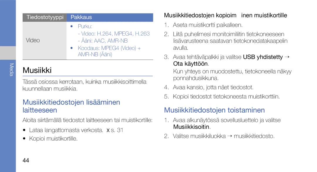 Samsung GT-I5700UWAXEE, GT-I5700HKAXEE Musiikkitiedostojen lisääminen laitteeseen, Musiikkitiedostojen toistaminen 