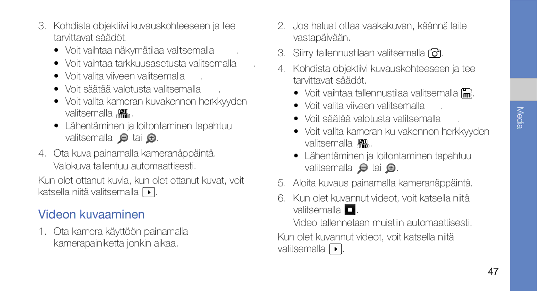 Samsung GT-I5700HKAXEE, GT-I5700UWAXEE manual Videon kuvaaminen 