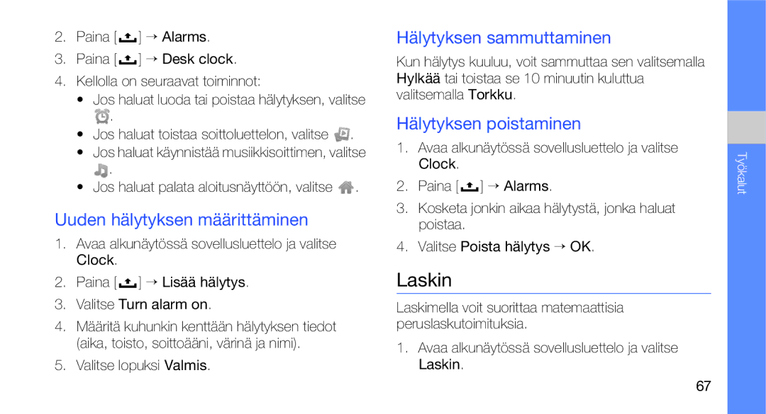 Samsung GT-I5700HKAXEE manual Laskin, Uuden hälytyksen määrittäminen, Hälytyksen sammuttaminen, Hälytyksen poistaminen 