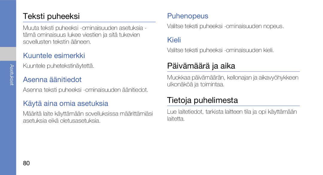 Samsung GT-I5700UWAXEE, GT-I5700HKAXEE manual Teksti puheeksi, Päivämäärä ja aika, Tietoja puhelimesta 