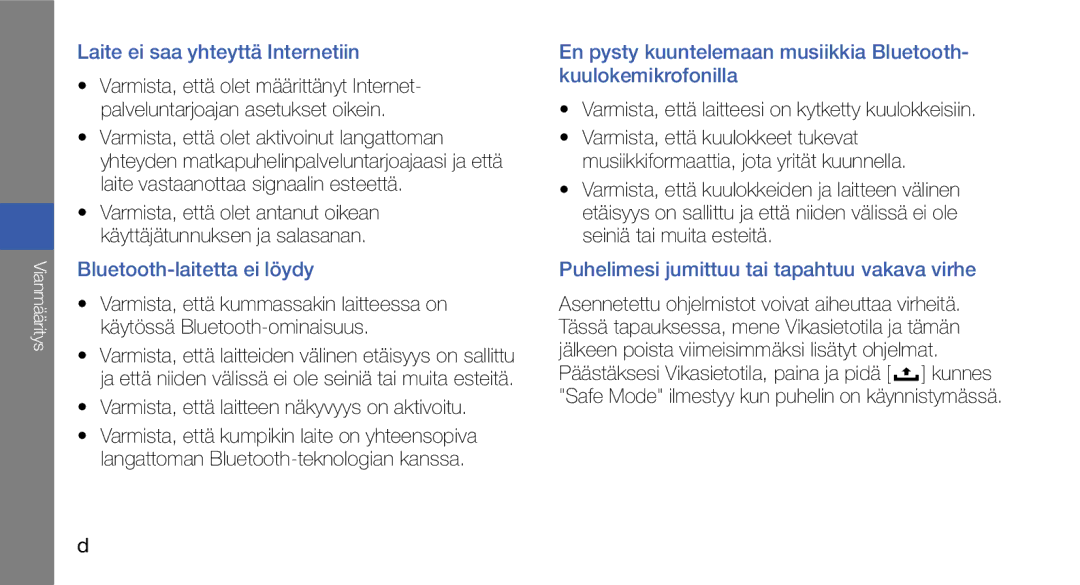 Samsung GT-I5700UWAXEE Varmista, että laitteen näkyvyys on aktivoitu, Varmista, että laitteesi on kytketty kuulokkeisiin 