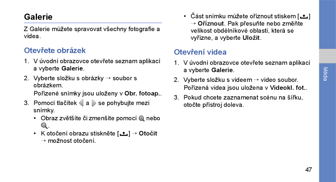 Samsung GT-I5700HKAIRD, GT-I5700UWAXEZ, GT-I5700HKAXEZ, GT-I5700UWAO2C manual Galerie, Otevřete obrázek, Otevření videa 