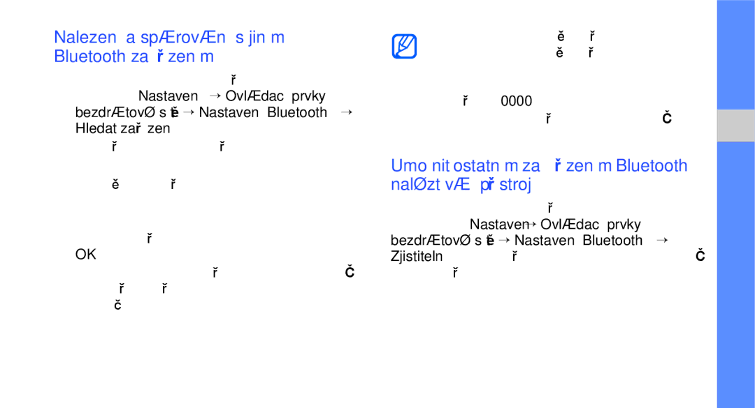 Samsung GT-I5700HKAXEO, GT-I5700UWAXEZ, GT-I5700HKAXEZ, GT-I5700UWAO2C manual Nalezení a spárování s jiným Bluetooth zařízením 