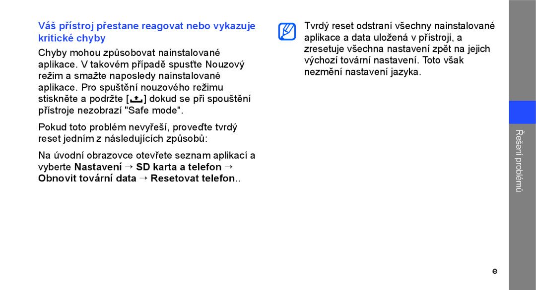 Samsung GT-I5700HKAXEO, GT-I5700UWAXEZ, GT-I5700HKAXEZ manual Váš přístroj přestane reagovat nebo vykazuje kritické chyby 