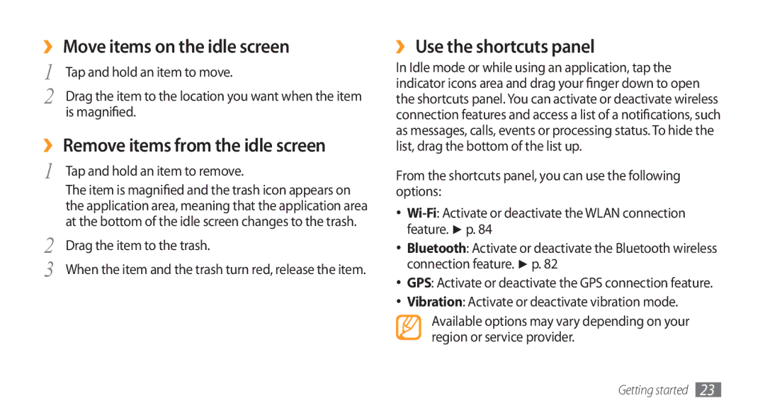 Samsung GT-I5800 ›› Move items on the idle screen, ›› Remove items from the idle screen, ›› Use the shortcuts panel 