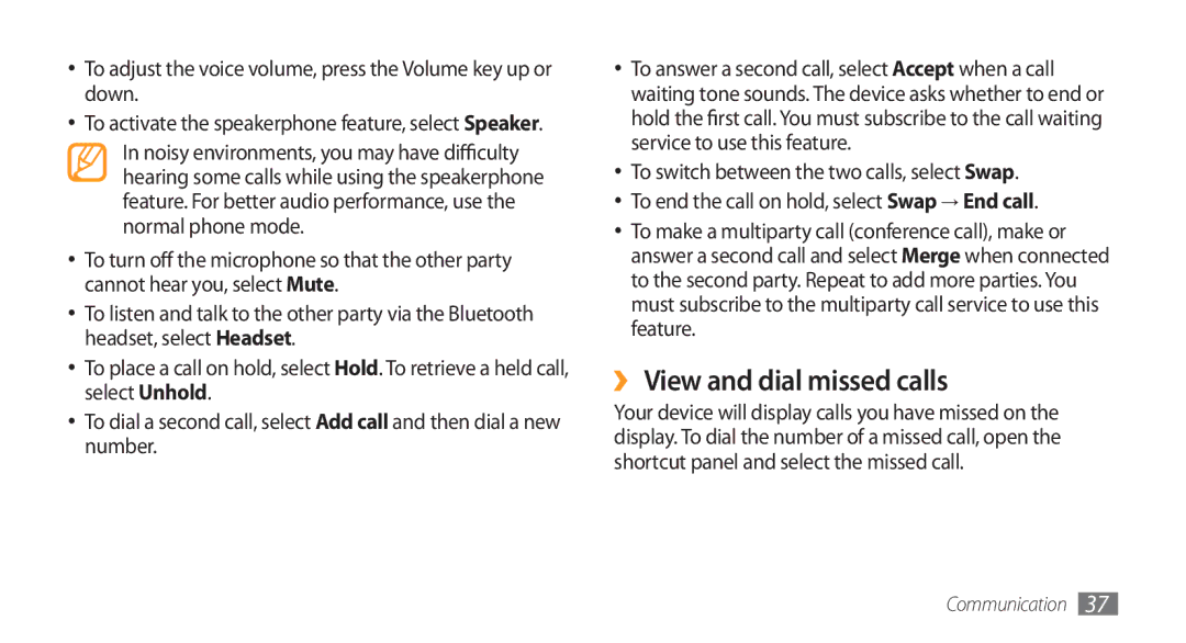 Samsung GT-I5800 user manual ›› View and dial missed calls, To adjust the voice volume, press the Volume key up or down 