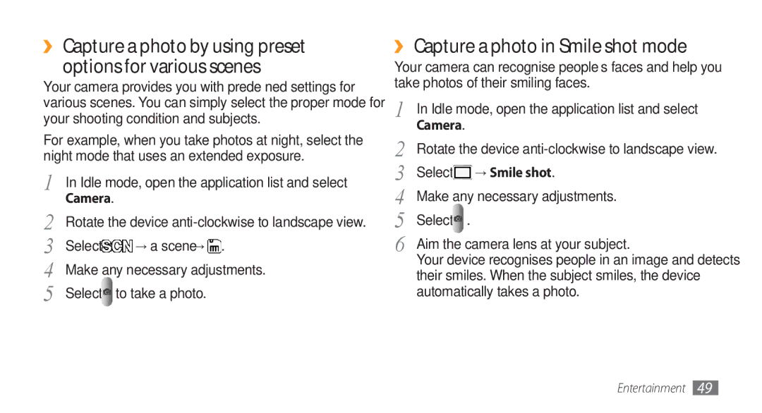 Samsung GT-I5800 ›› Capture a photo in Smile shot mode, → Smile shot, Select Aim the camera lens at your subject 