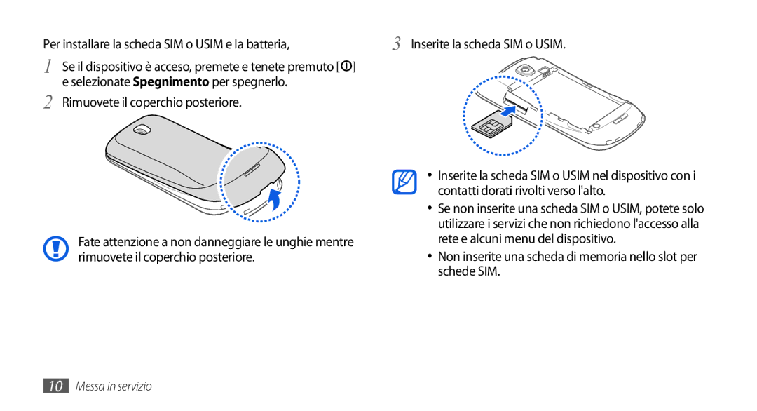 Samsung GT-I5800DKAOMN, GT-I5800CWAOMN Rimuovete il coperchio posteriore, Contatti dorati rivolti verso lalto, Schede SIM 