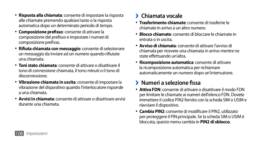 Samsung GT-I5800DKAOMN, GT-I5800CWAOMN, GT-I5800CWAOPT manual ››Chiamata vocale, ››Numeri a selezione fissa 