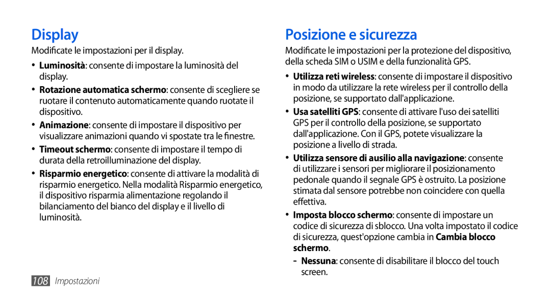 Samsung GT-I5800CWAOMN manual Display, Posizione e sicurezza, Nessuna consente di disabilitare il blocco del touch screen 