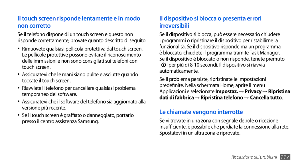 Samsung GT-I5800CWAOMN, GT-I5800DKAOMN, GT-I5800CWAOPT manual Il touch screen risponde lentamente e in modo non corretto 