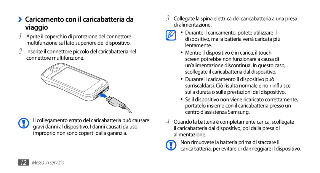 Samsung GT-I5800CWAOMN, GT-I5800DKAOMN, GT-I5800CWAOPT manual ››Caricamento con il caricabatteria da viaggio 