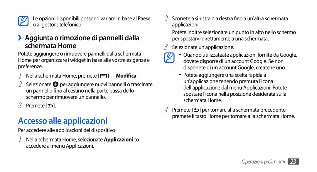 Samsung GT-I5800CWAOPT, GT-I5800CWAOMN Accesso alle applicazioni, ››Aggiunta o rimozione di pannelli dalla schermata Home 