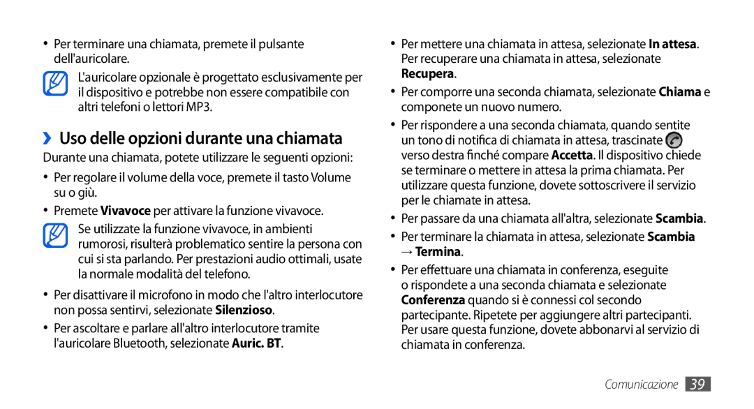 Samsung GT-I5800CWAOMN, GT-I5800DKAOMN, GT-I5800CWAOPT manual ››Uso delle opzioni durante una chiamata, → Termina 