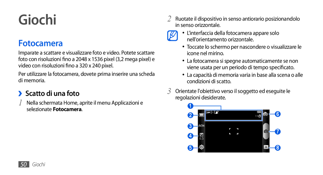 Samsung GT-I5800CWAOPT, GT-I5800CWAOMN, GT-I5800DKAOMN manual Giochi, Fotocamera, ››Scatto di una foto 