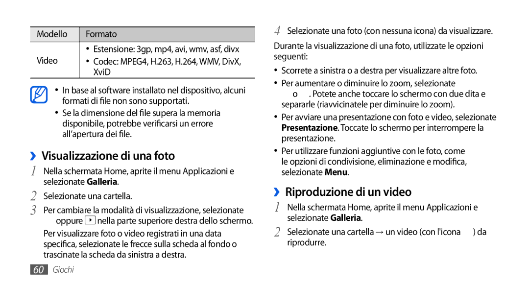 Samsung GT-I5800CWAOMN, GT-I5800DKAOMN, GT-I5800CWAOPT manual ››Visualizzazione di una foto, ››Riproduzione di un video 