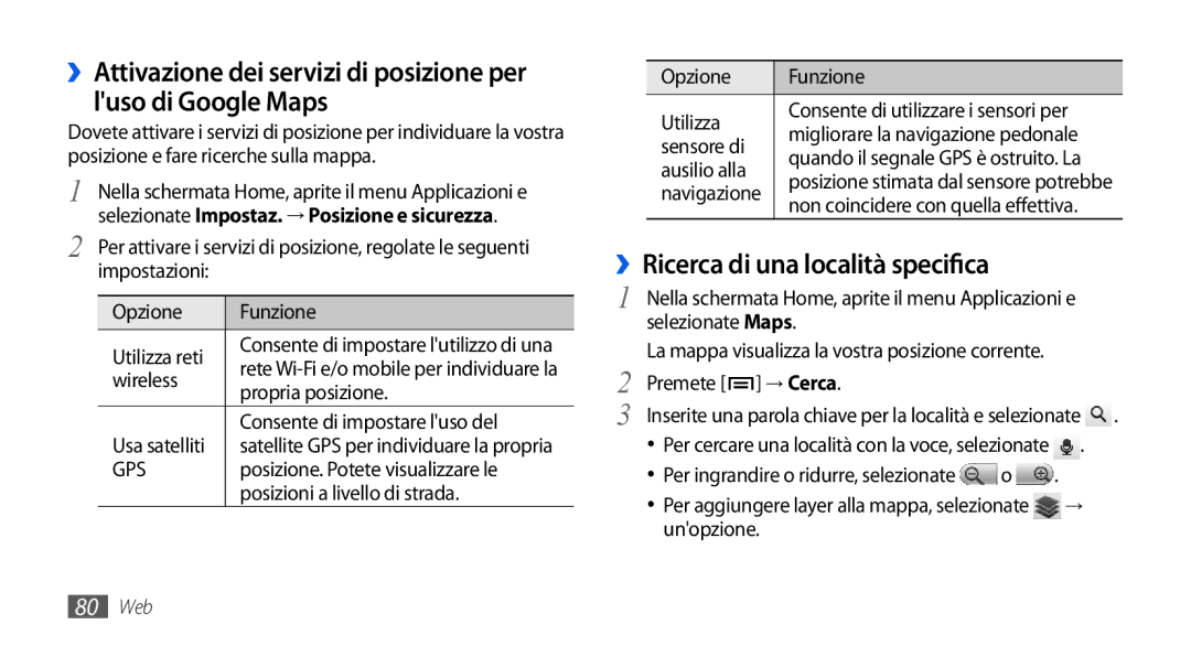 Samsung GT-I5800CWAOPT, GT-I5800CWAOMN ››Ricerca di una località specifica, Selezionate Impostaz. → Posizione e sicurezza 