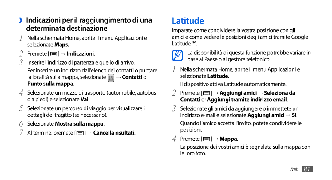 Samsung GT-I5800CWAOMN manual Latitude, → Contatti o, Punto sulla mappa, Contatti or Aggiungi tramite indirizzo email 