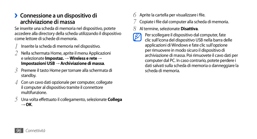 Samsung GT-I5800CWAOMN, GT-I5800DKAOMN, GT-I5800CWAOPT ››Connessione a un dispositivo di archiviazione di massa, Standby 