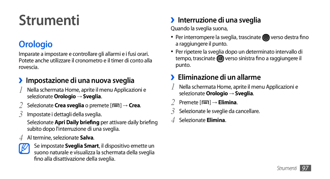 Samsung GT-I5800DKAOMN manual Strumenti, Orologio, ››Impostazione di una nuova sveglia, ››Interruzione di una sveglia 