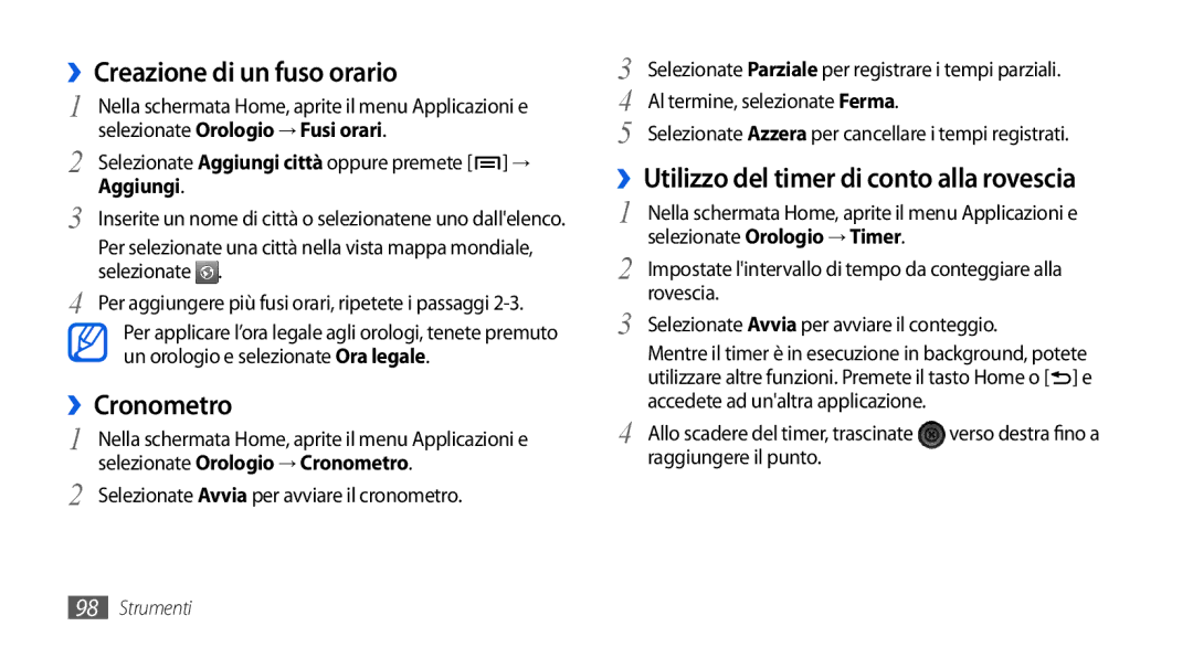 Samsung GT-I5800CWAOPT, GT-I5800CWAOMN manual ››Creazione di un fuso orario, ››Cronometro, Selezionate Orologio → Fusi orari 