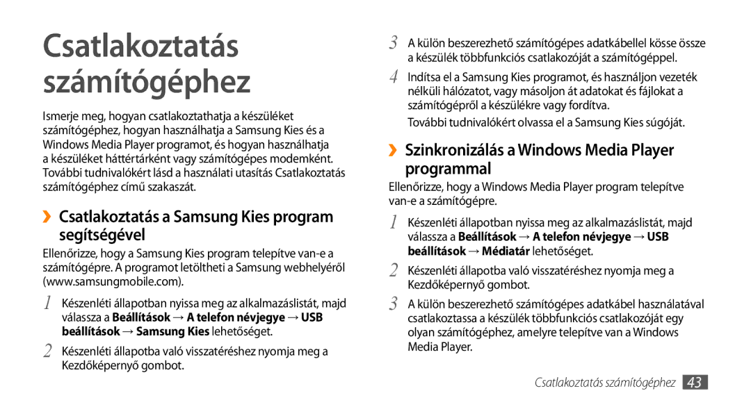 Samsung GT-I5800DKAVGR, GT-I5800CWAOMN Csatlakoztatás Számítógéphez, ››Csatlakoztatás a Samsung Kies program segítségével 