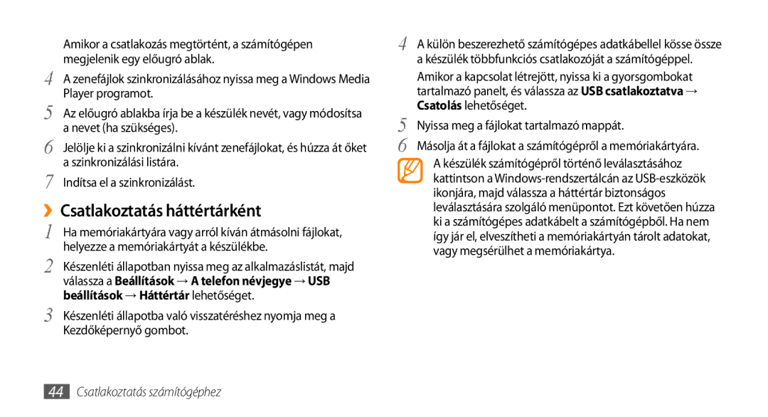 Samsung GT-I5800DKAEUR, GT-I5800CWAOMN, GT-I5800DKAOMN, GT-I5800DKACOA, GT-I5800DKAXEZ manual ››Csatlakoztatás háttértárként 