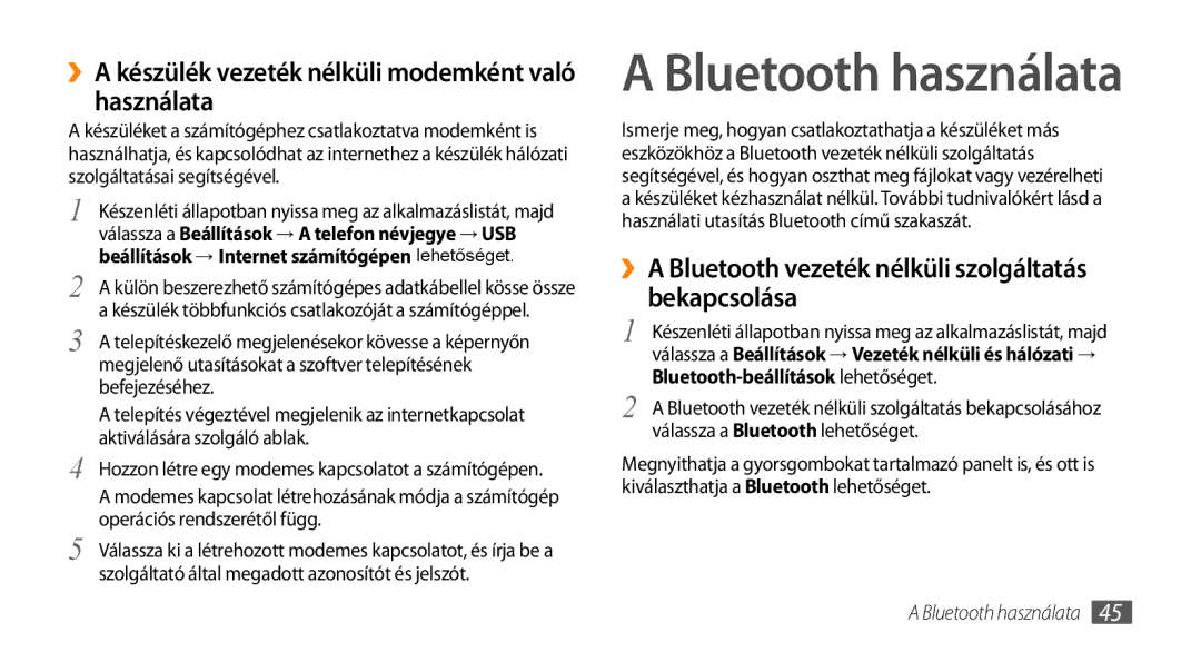 Samsung GT-I5800DKATRG, GT-I5800CWAOMN manual ››A készülék vezeték nélküli modemként való használata, Bluetooth használata 