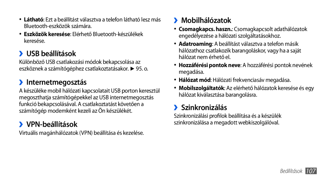 Samsung GT-I5800DKATPH manual ››USB beállítások, ››Internetmegosztás, ››VPN-beállítások, ››Mobilhálózatok, ››Szinkronizálás 