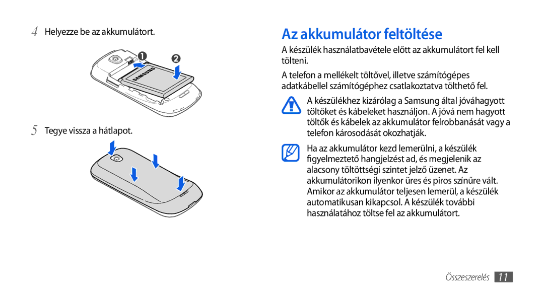 Samsung GT-I5800DKAXEO, GT-I5800CWAOMN manual Az akkumulátor feltöltése, Helyezze be az akkumulátort Tegye vissza a hátlapot 