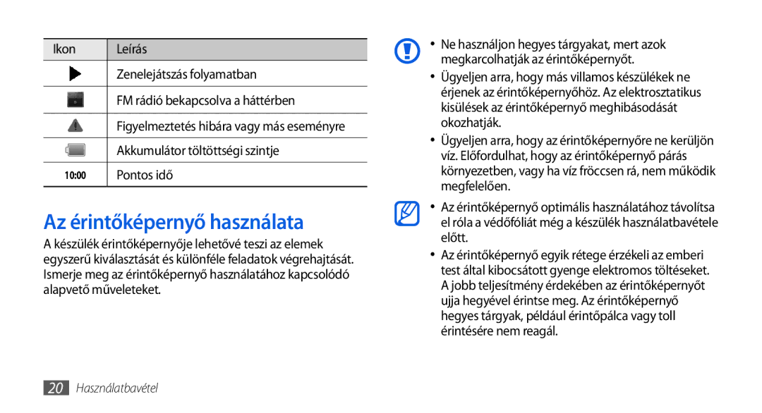 Samsung GT-I5800DKAOMN, GT-I5800CWAOMN manual Az érintőképernyő használata, Akkumulátor töltöttségi szintje, Pontos idő 